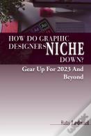 How Do Graphic Designers Niche Down?