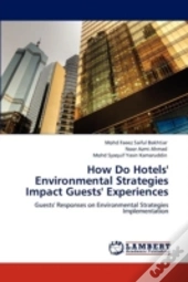 How Do Hotels' Environmental Strategies Impact Guests' Experiences