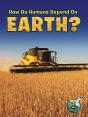 How Do Humans Depend On Earth? - Preview