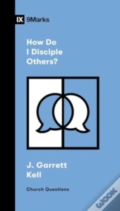 How Do I Disciple Others?