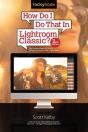 How Do I Do That In Lightroom Classic? - Preview