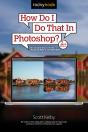How Do I Do That In Photoshop? - Preview