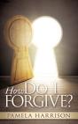 How Do I Forgive? - Preview