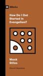 How Do I Get Started In Evangelism? - Preview