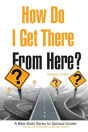 How Do I Get There From Here? - Preview
