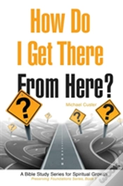 Capa do artigo How Do I Get There From Here?