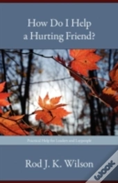 How Do I Help A Hurting Friend?
