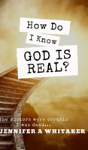 How Do I Know God Is Real? - Preview