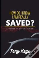 How Do I Know I Am Really Saved?