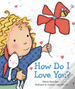 How Do I Love You?