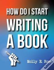How Do I Start Writing A Book