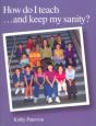 How Do I Teach And Keep My Sanity? - Preview