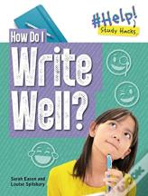 How Do I Write Well?