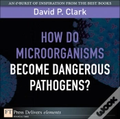 Capa do artigo How Do Microorganisms Become Dangerous Pathogens