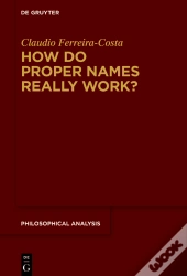 How Do Proper Names Really Work?