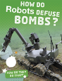 How Do Robots Defuse Bombs - Preview