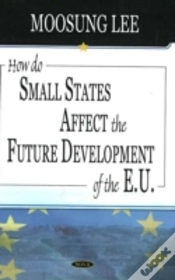 Capa do artigo How Do Small States Affect The Future Development Of The Eu