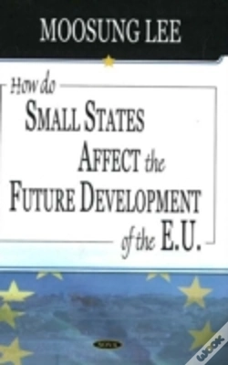 Capa do artigo How Do Small States Affect The Future Development Of The Eu