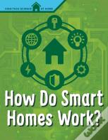 How Do Smart Homes Work?