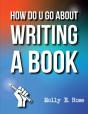 How Do U Go About Writing A Book - Preview