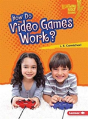 How Do Video Games Work? - Preview