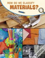 How Do We Classify Materials?