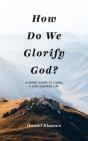 How Do We Glorify God? - Preview