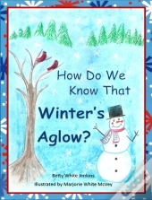 How Do We Know That Winter'S Aglow?