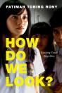 How Do We Look? - Preview