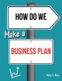 How Do We Make A Business Plan - Preview