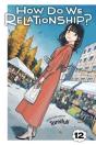 How Do We Relationship?, Vol. 12 - Preview