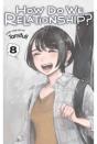 How Do We Relationship?, Vol. 8 - Preview