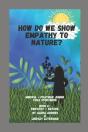 How Do We Show Empathy To Nature? - Preview