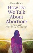 How Do We Talk About Abortion?