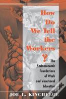 How Do We Tell The Workers?