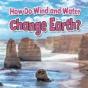 How Do Wind And Water Change Earth - Preview