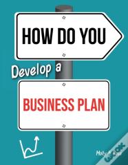 How Do You Develop A Business Plan