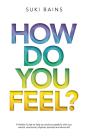 How Do You Feel : A Holistic Guide To He - Preview