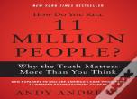 How Do You Kill 11 Million People?
