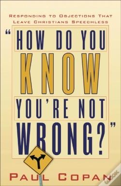Capa do artigo How Do You Know You`Re Not Wrong? Â€“ Responding To Objections That Leave Christians Speechless