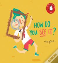 How Do You See It?