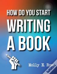 How Do You Start Writing A Book