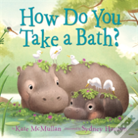 How Do You Take A Bath?