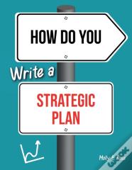 How Do You Write A Strategic Plan