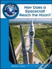 How Does A Spacecraft Reach The Moon?