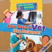 How Does A Vet Use Science?