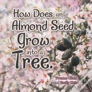 How Does An Almond Seed Grow Into A Tree?
