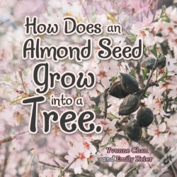 Capa do artigo How Does An Almond Seed Grow Into A Tree?