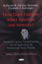 How Does Emotion Affect Attention & Memory? - Preview