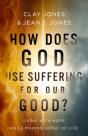 How Does God Use Suffering For Our Good? - Preview